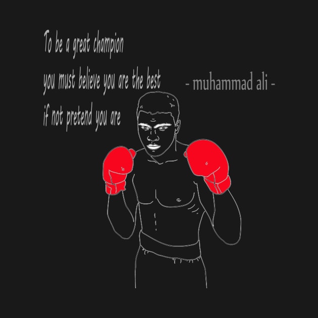 muhammad ali champion quotes by LOVILOVI