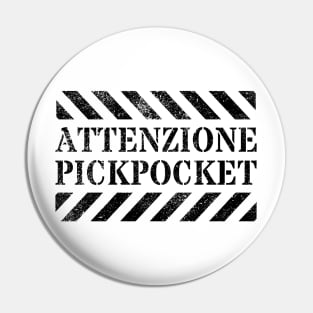 Attenzione Pickpocket Italy Attention Grabbing Pickpocket Funny Viral Sarcastic Gift Pin