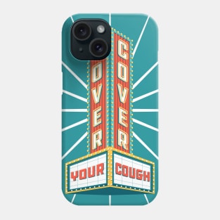 Cover Your Cough - Literally Phone Case