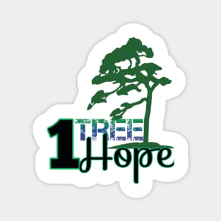 1 tree 1 hope Magnet