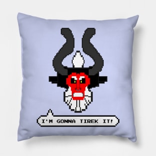 I'm Gonna Tirek It! Pillow