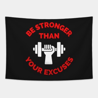 Be Stronger Than Your Excuses Tapestry