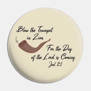 Blow the Trumpet in Zion Joel 2:1 Shofar Pin