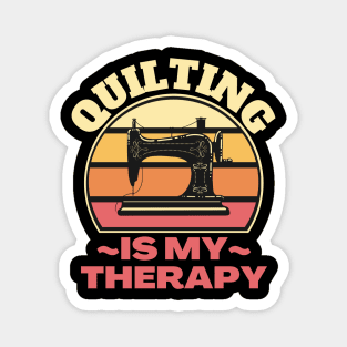 Quilting Is My Therapy Magnet