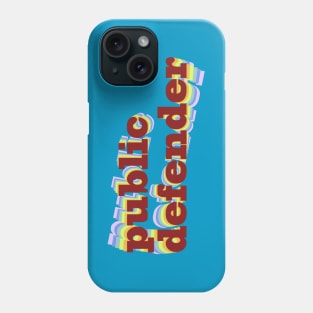 Public Defender Phone Case