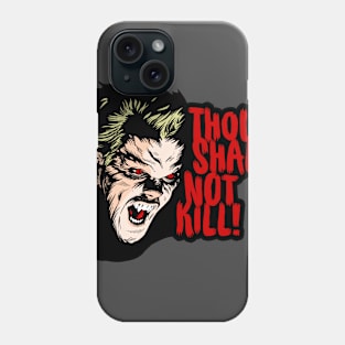 Thou Shalt Not Kill! Phone Case