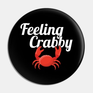 Feeling Crabby, Don't Bother Me I'm Crabby Pin