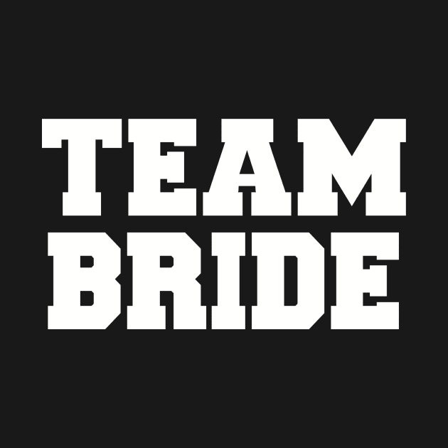 Team Bride by Designzz