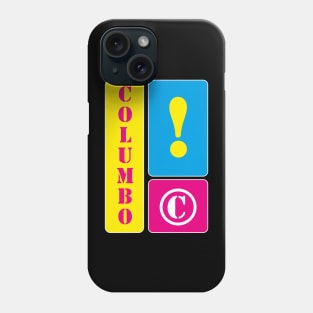 My name is Columbo Phone Case