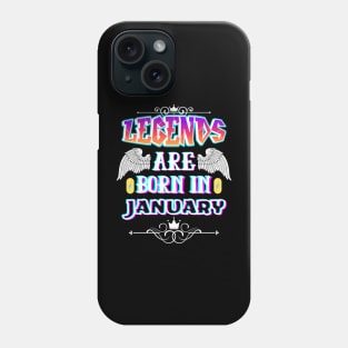 Legends Are Born in January Phone Case