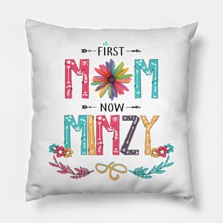 First Mom Now Mimzy Wildflowers Happy Mothers Day Pillow