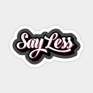 Say Less Graffiti Magnet