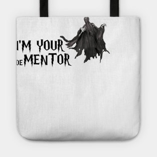 I'm your dementor (black) Tote