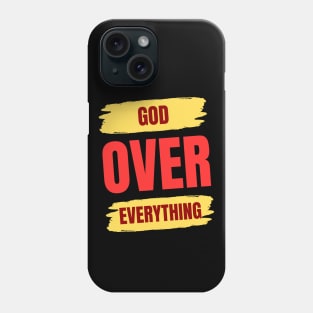 God Over Everything Phone Case