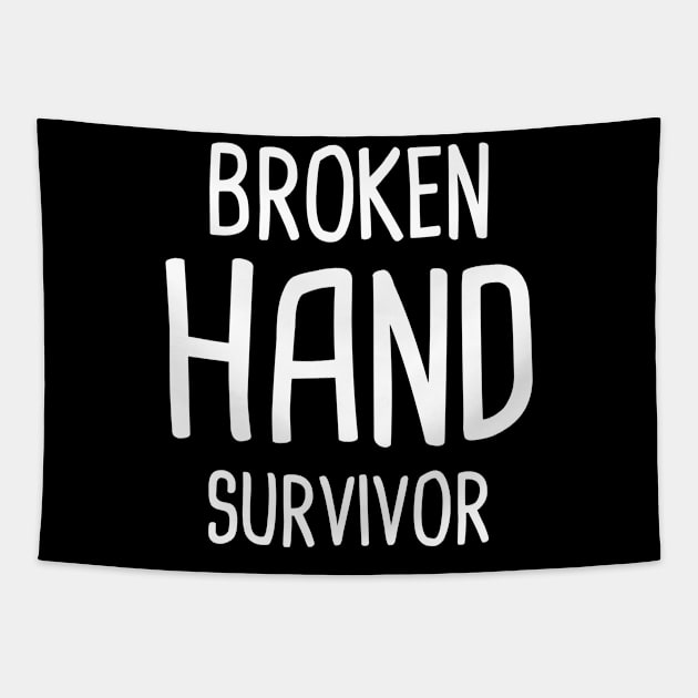 Survivor - Get Well Gift Fractured Broken Hand Tapestry by MeatMan