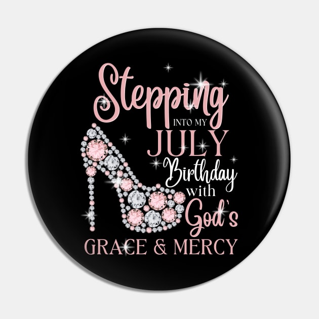 Stepping Into My July Birthday With God's Grace & Mercy Pin by JustBeSatisfied