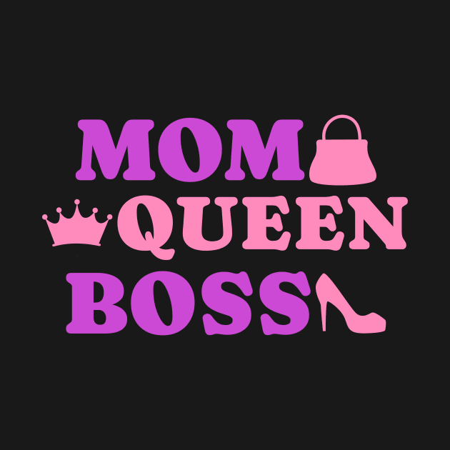 Mom queen boss mother by easecraft