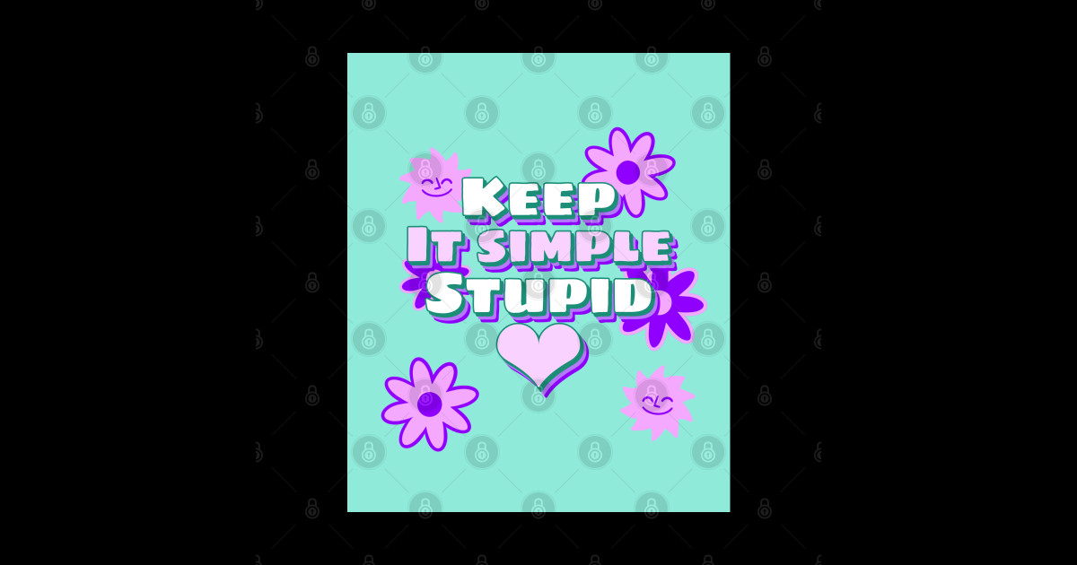 keep it simple stupid Keep It Simple Stupid Sticker TeePublic