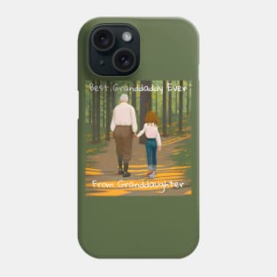 Best granddaddy ever from granddaughter Phone Case