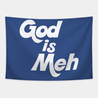 God is Meh Tapestry