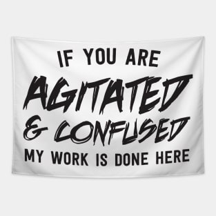 Agitated Confused Job Done Tapestry