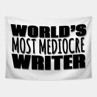 World's Most Mediocre Writer Tapestry