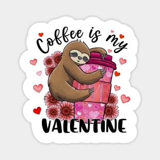 Coffee Is My Valentine Sloth Heart Magnet