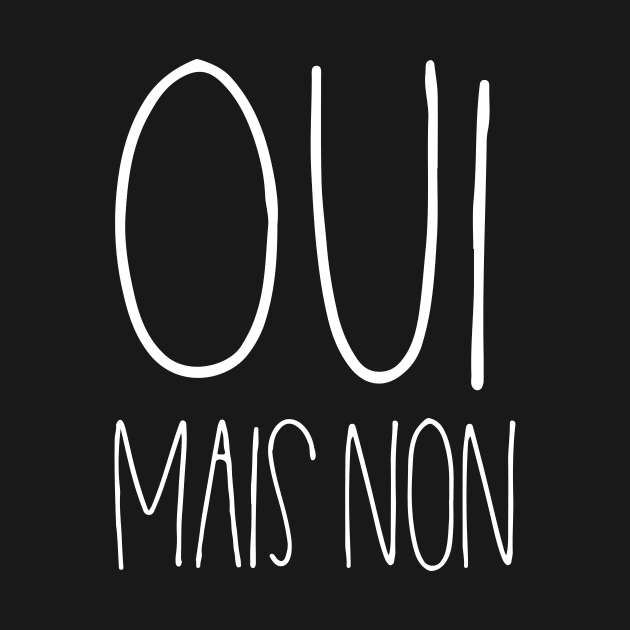 Oui mais non by LemonBox