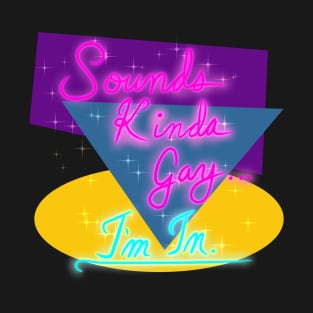 Sounds Kinda Gay - Retrowave T-Shirt