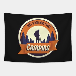 Just a Dad who loves Camping Tapestry