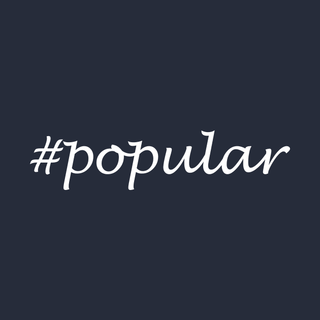 Popular Word - Hashtag Design by Sassify