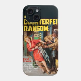 The Counterfeit Ransom Phone Case