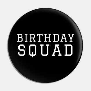 Birthday Squad Pin