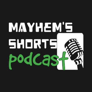 Mayhem's Shorts 2022 T-Shirt