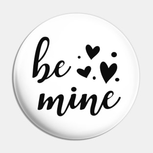 Be mine - Valentine Pin