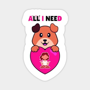 all i need is love and yoga and a dog funny shirt for couples, singles, lovers, dog lovers Magnet