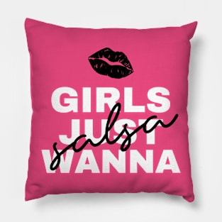 Girls Just Wanna Salsa Pillow