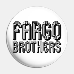 Fargo Brothers Retro V2 - Black Letters Pin