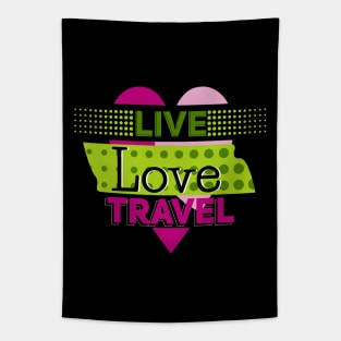 Live,love and travel Tapestry