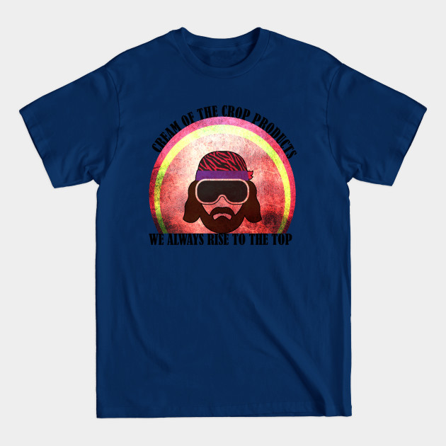 Cream of the Crop Products - Macho Man - T-Shirt