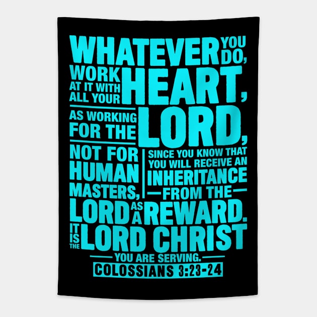 Colossians 3:23-24 Tapestry by Plushism