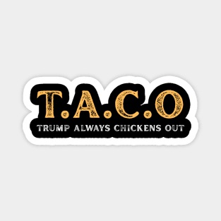 Trump-Always-Chickens-Out Magnet