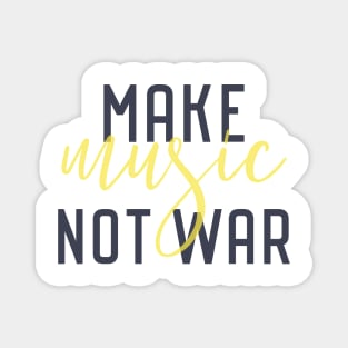 make music not war Magnet