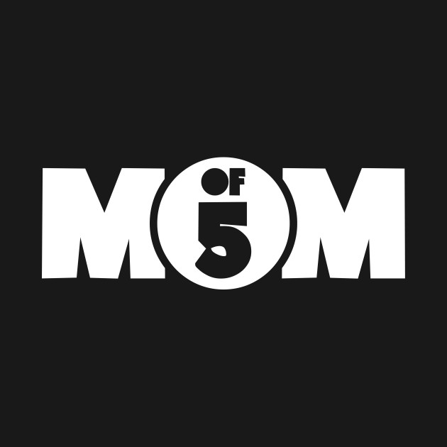 Discover Mom Of 5 - Mom - T-Shirt