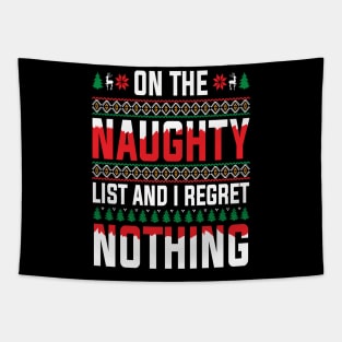 On The Naughty List And I Regret Nothing Tapestry