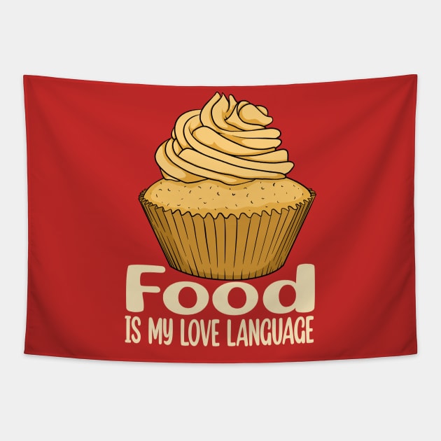 Food is My Love Language 4 Tapestry by JB's Design Store