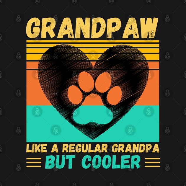 Grandpaw Like A Regular Grandpa But Cooler by JustBeSatisfied