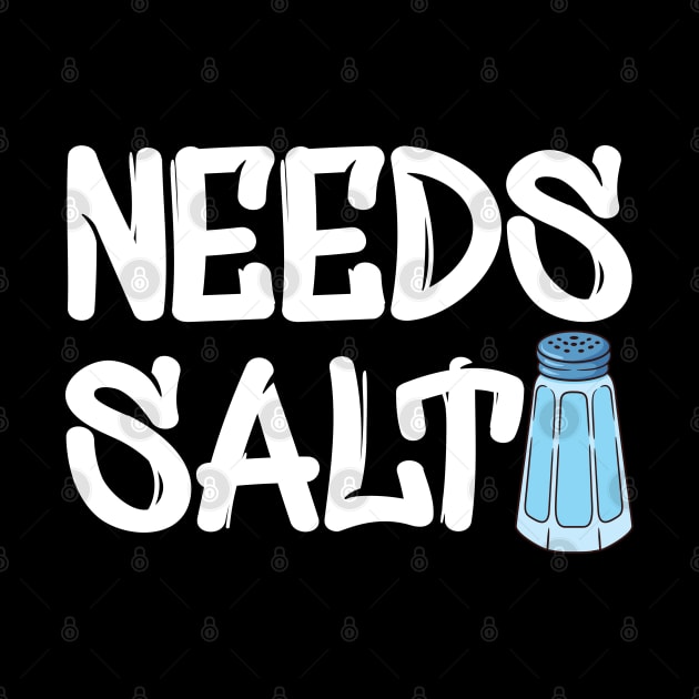 Chef - Needs Salt by KC Happy Shop