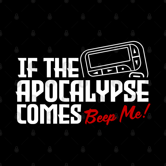 If the Apocalypse Comes - Beep Me Quote by Meta Cortex