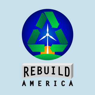 Rebuild America | Renewable Energy T-Shirt